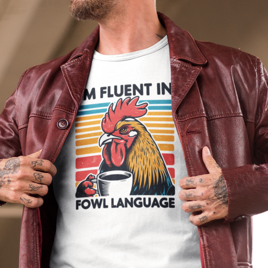 Fluent In Fowl Language Long Sleeve Shirt