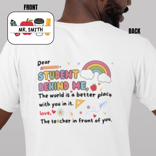 Personalized Student Behind Me Teacher Shirt