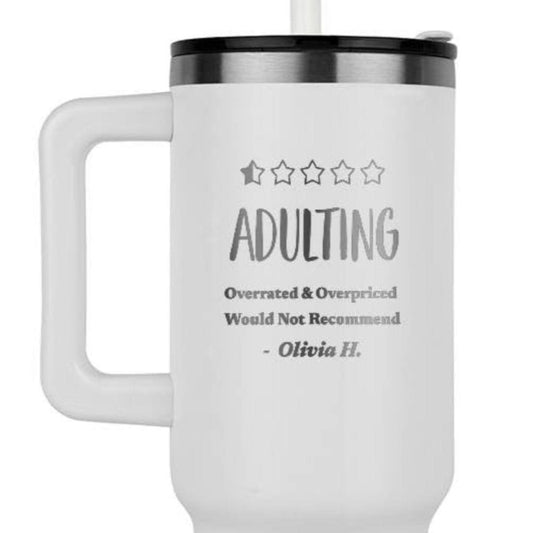 Adulting | Overrated & Overpriced 40oz Personalized Insulated Tumbler