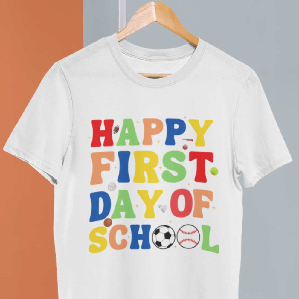 Happy First Day of School (Sports T-Shirt)