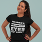 Did I Roll My Eyes Out Loud (T-Shirt)
