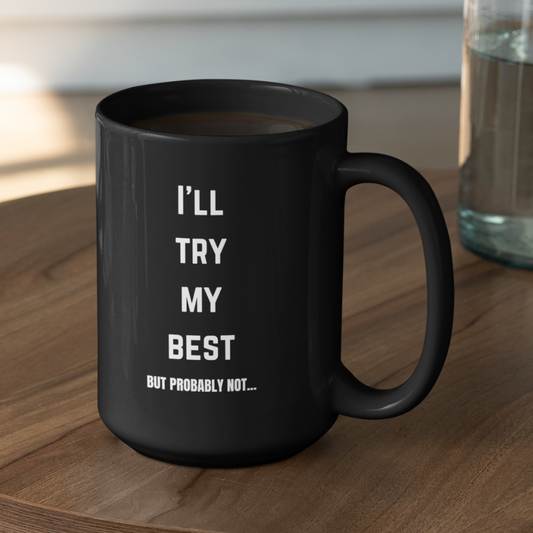 I'll Try My Best Mug