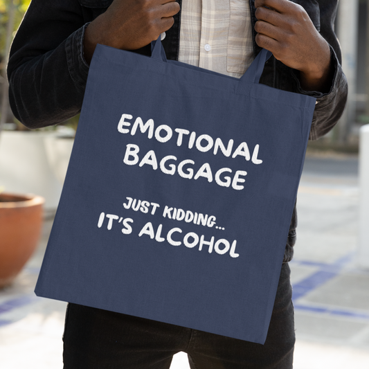 Emotional Baggage | Alcohol (Cotton Tote Bag)
