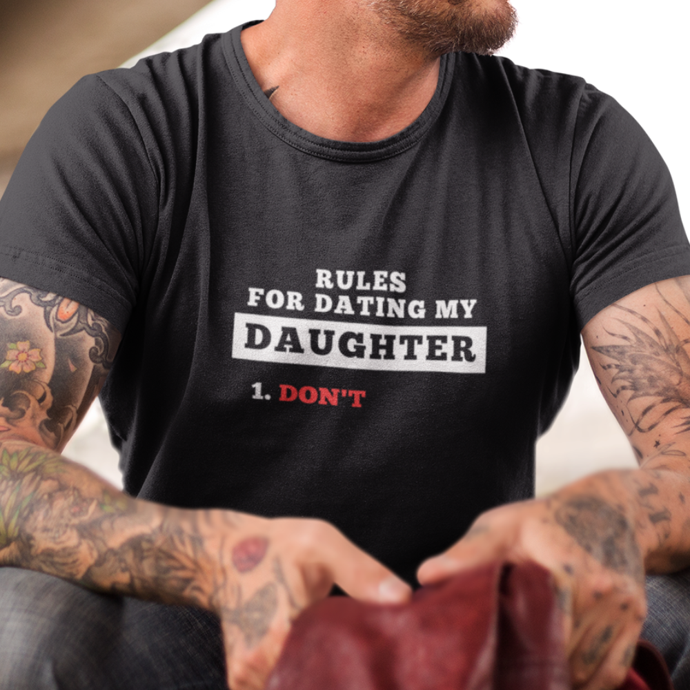 Rules For Dating My Daughter (T-Shirt)