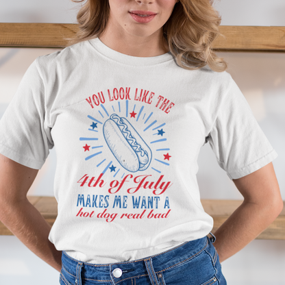 You Look Like The 4th Of July | Hot Dog Lover T-Shirt