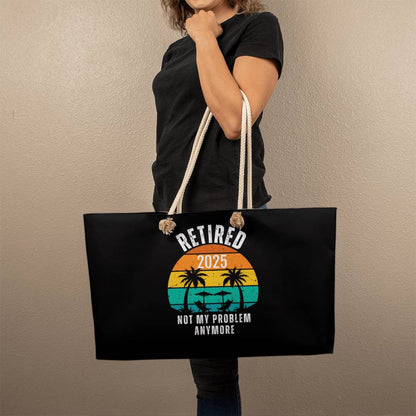 Retired | Not My Problem Anymore Weekender Tote Bag