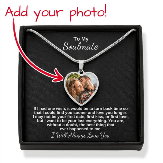 To My Soulmate, I Will Always Love You Photo Pendant Necklace