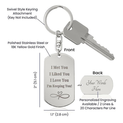 I'm Keeping You (Engraved Dog Tag Keychain)