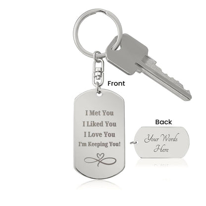 I'm Keeping You (Engraved Dog Tag Keychain)