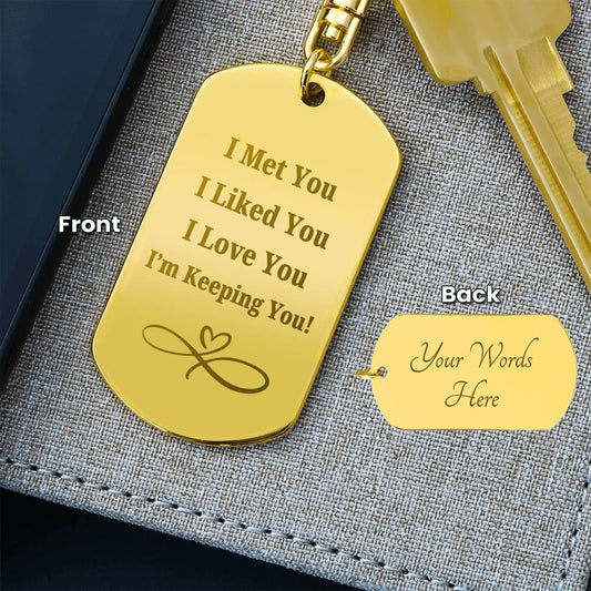 I'm Keeping You (Engraved Dog Tag Keychain)