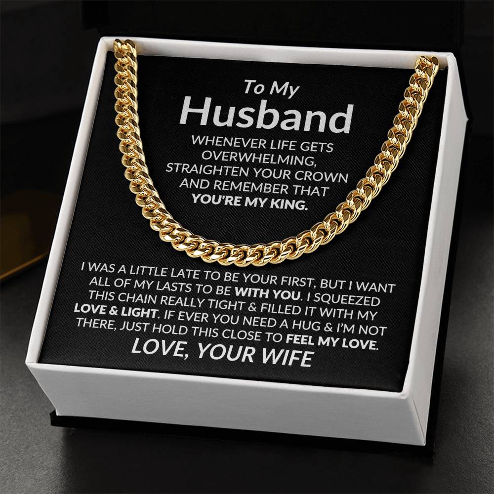 To My Husband | My King (Cuban Link Chain)