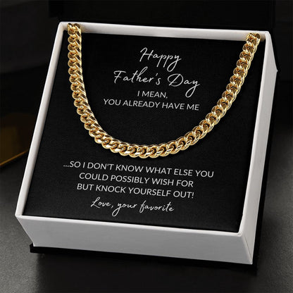 Father's Day | You Already Have Me (Cuban Link Chain)