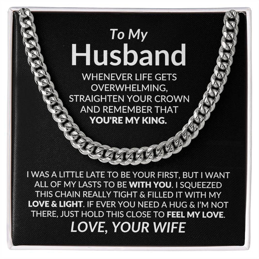 To My Husband | My King (Cuban Link Chain)