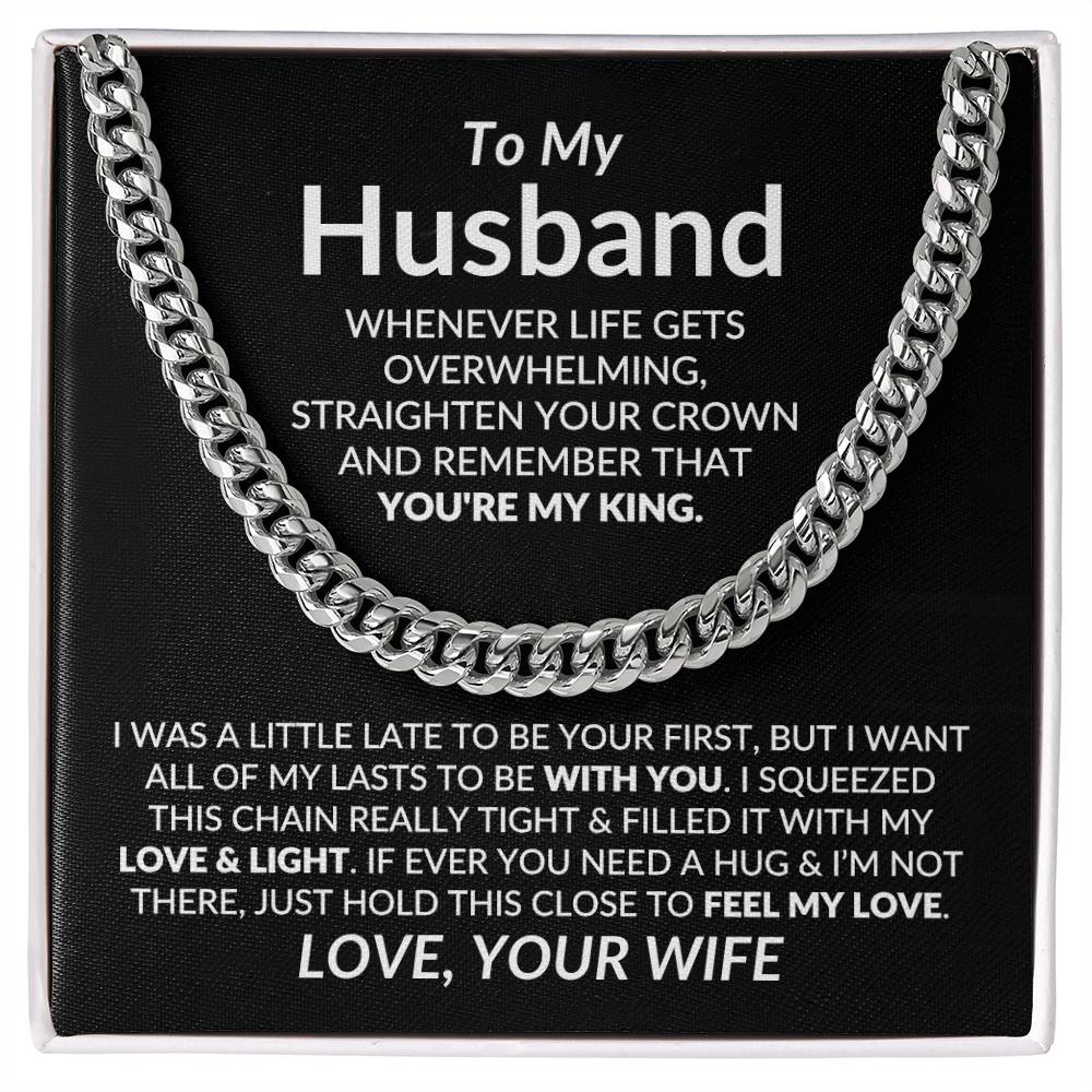To My Husband | My King (Cuban Link Chain)
