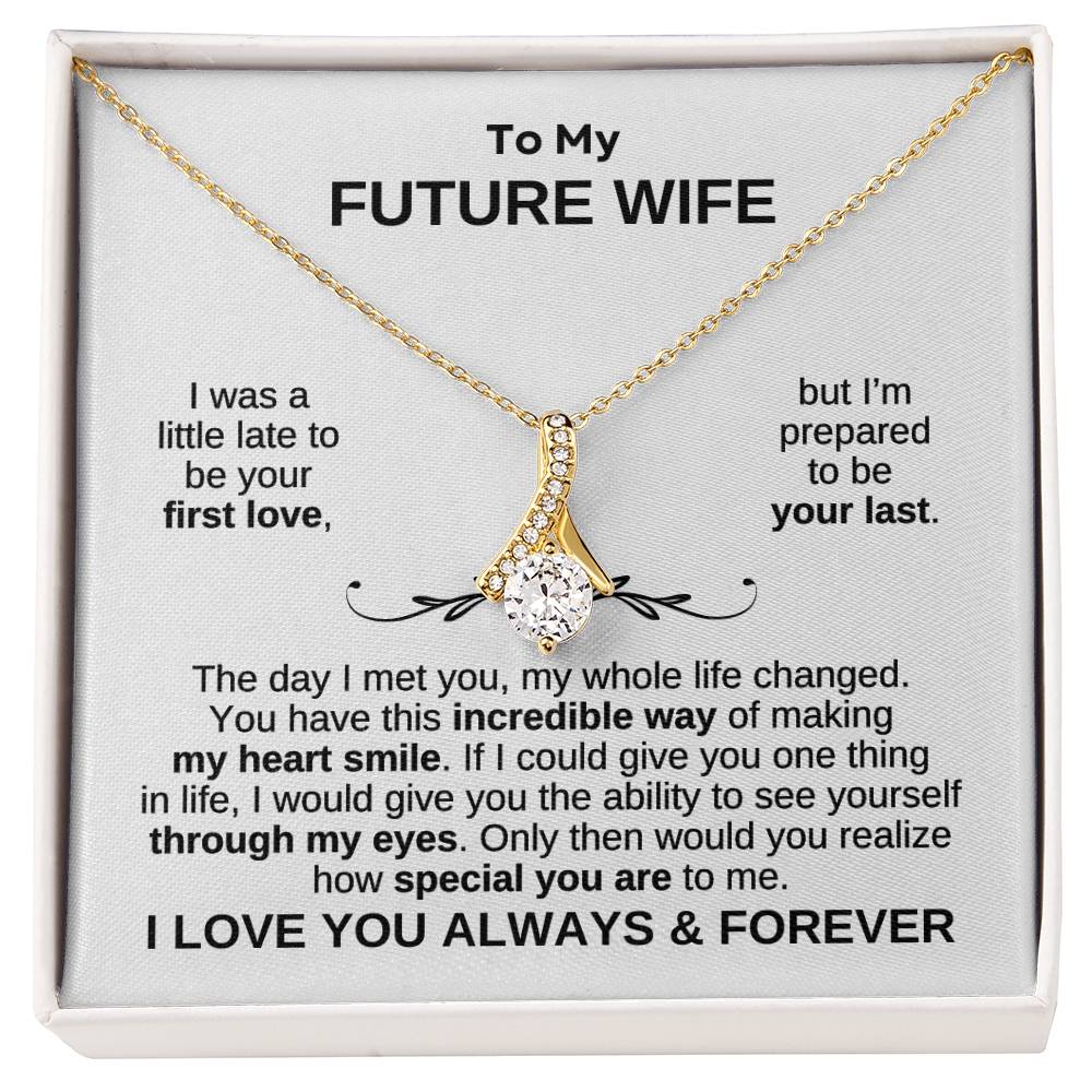 To My Future Wife | My Whole Life Changed Alluring Beauty Necklace