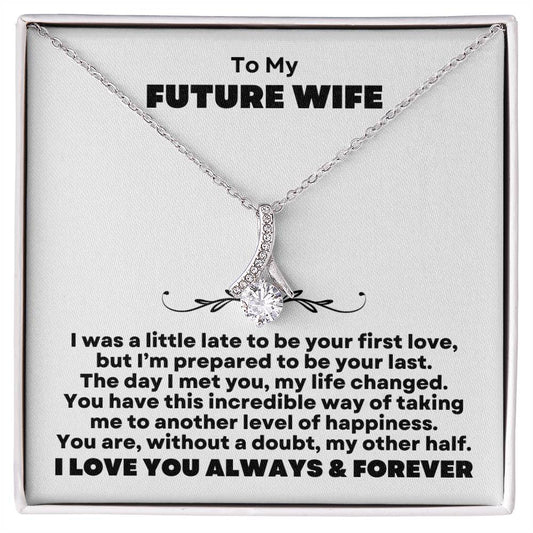 To My Future Wife | My Other Half (Alluring Beauty necklace)