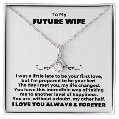 To My Future Wife | My Other Half (Alluring Beauty Necklace)