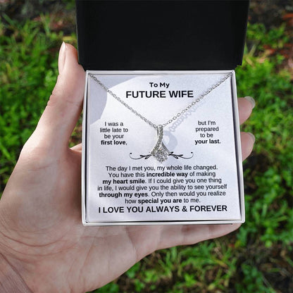 To My Future Wife | My Whole Life Changed Alluring Beauty Necklace