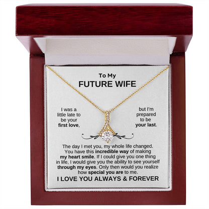 To My Future Wife | My Whole Life Changed Alluring Beauty Necklace