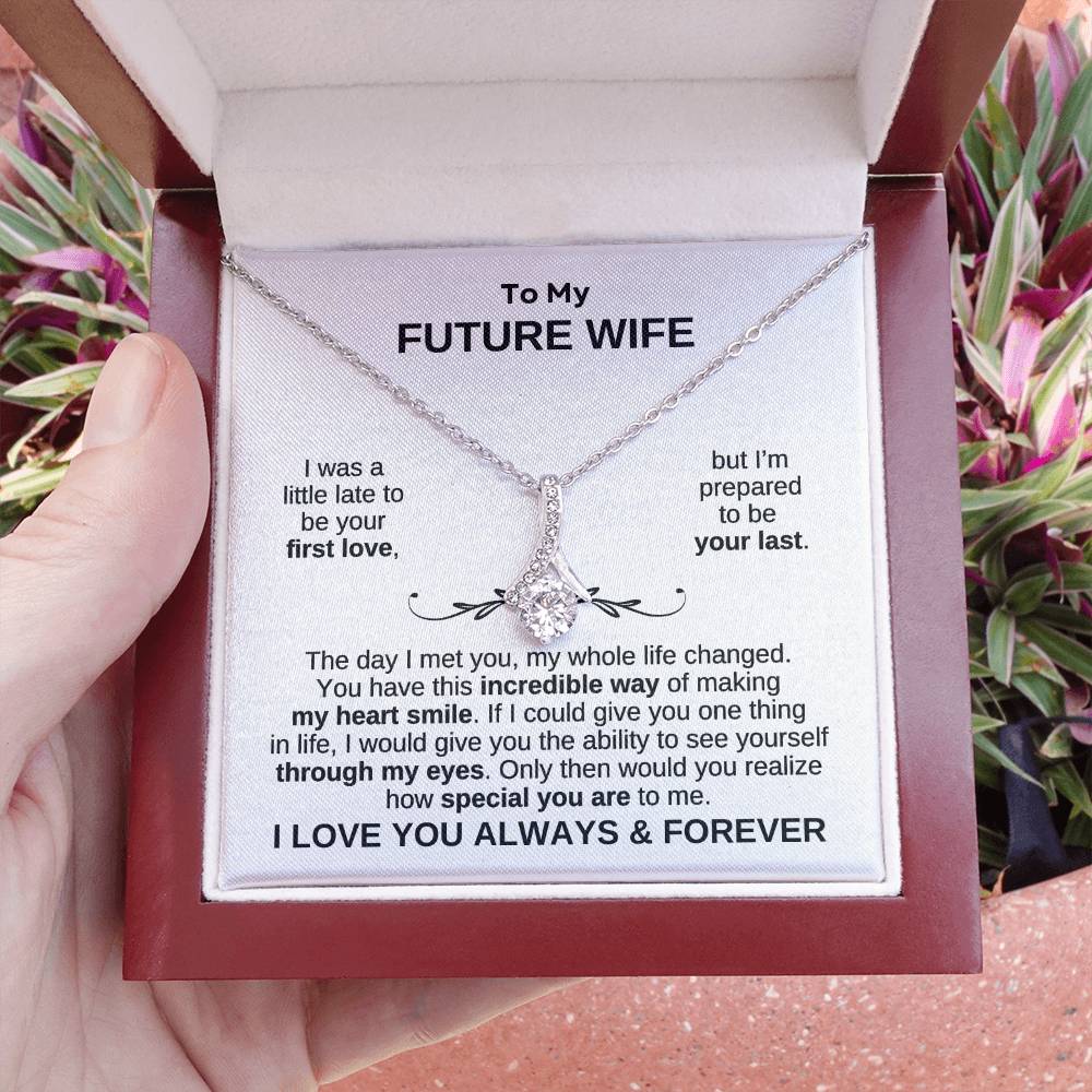 To My Future Wife | My Whole Life Changed Alluring Beauty Necklace