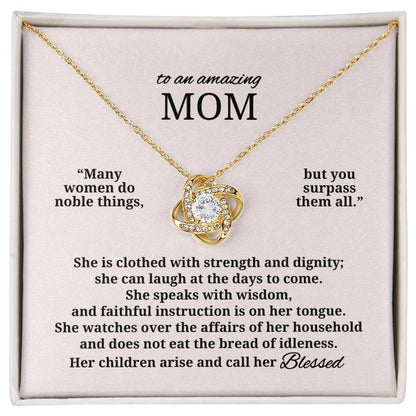 To An Amazing Mom | Blessed Love Knot Necklace (from Proverbs 31)