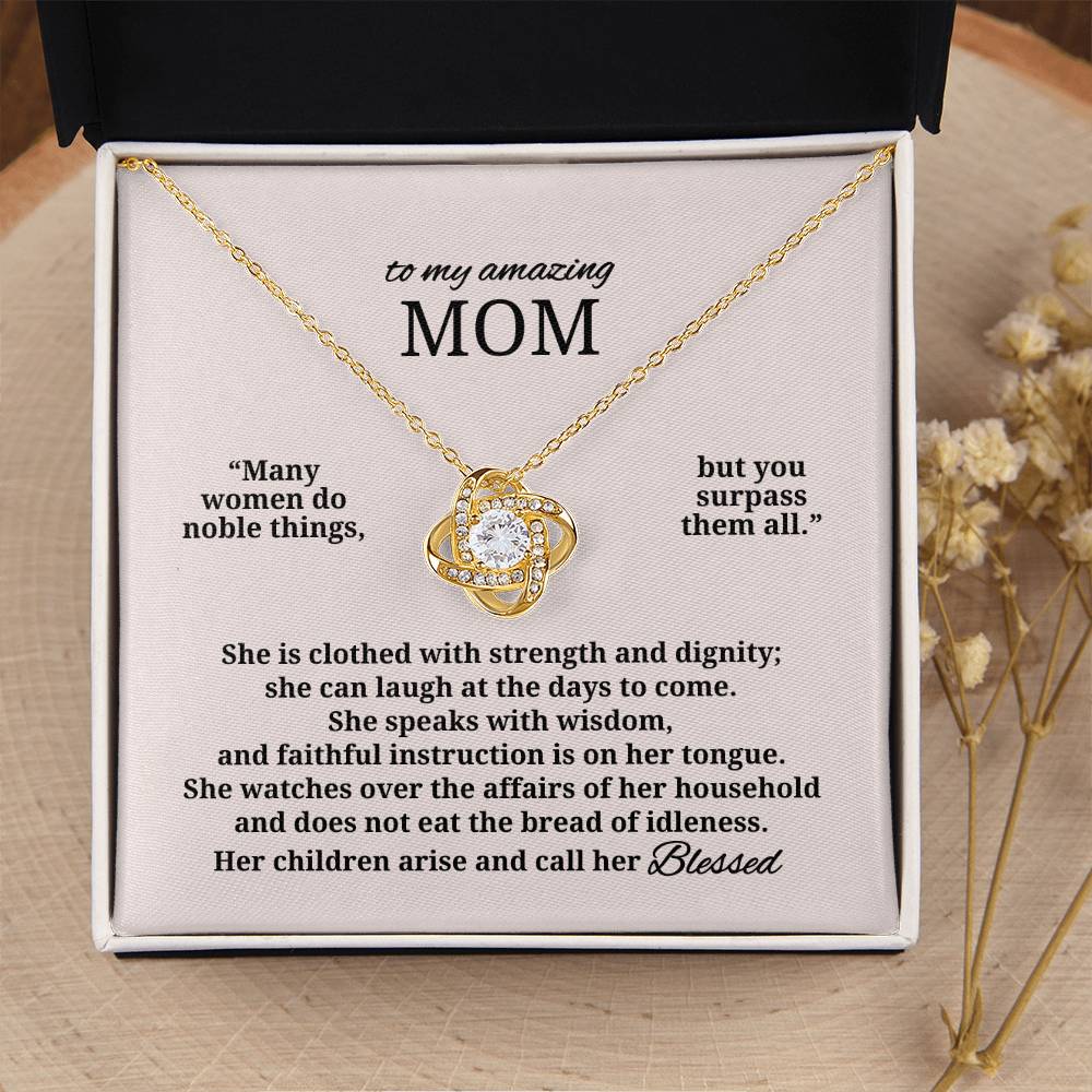 To My Amazing Mom | Blessed Love Knot Necklace (from Proverbs 31)