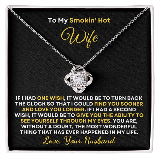 Smokin' Hot Wife | One Wish (Love Knot Necklace)