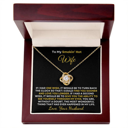 Smokin' Hot Wife | One Wish (Love Knot Necklace)