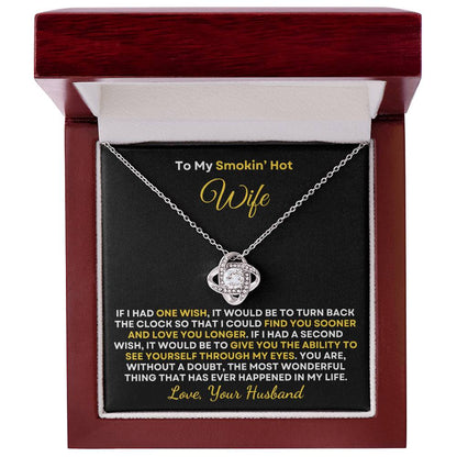 Smokin' Hot Wife | One Wish (Love Knot Necklace)