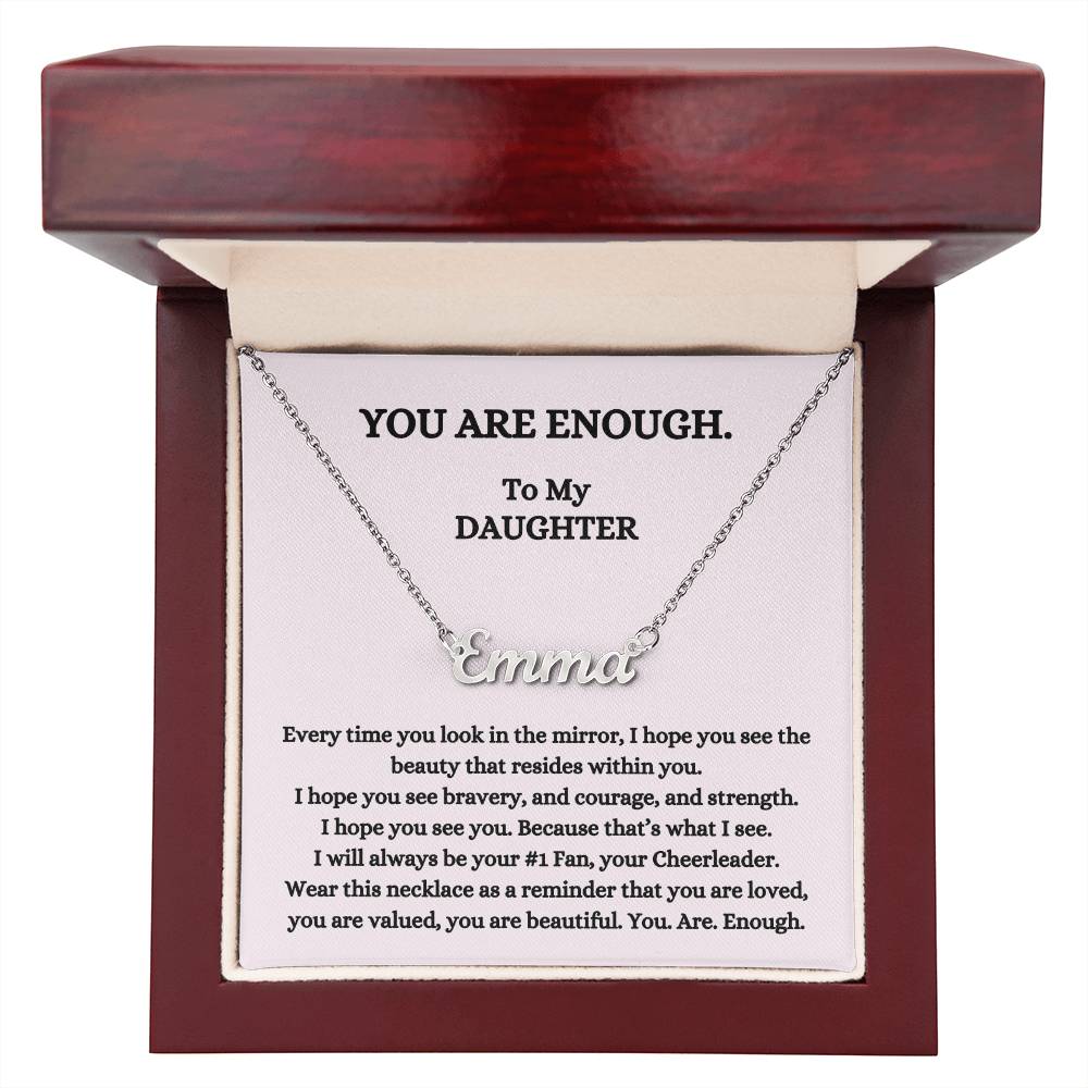 To My Daughter | You Are Enough (Personalized Name Necklace)