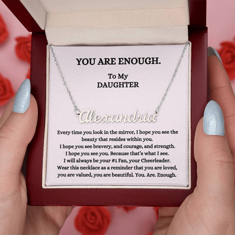 To My Daughter | You Are Enough (Personalized Name Necklace)