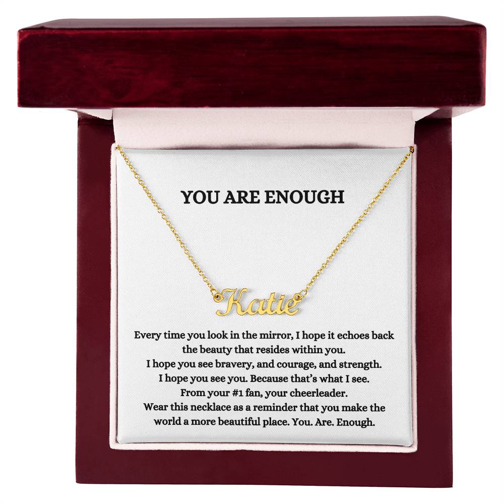 You Are Enough (Personalized Name Necklace)