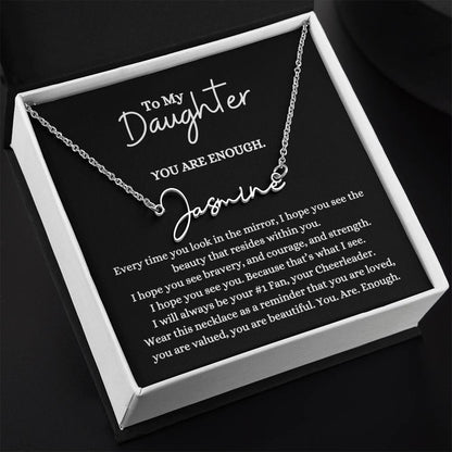 To My Daughter | You Are Enough (Signature Name Necklace)