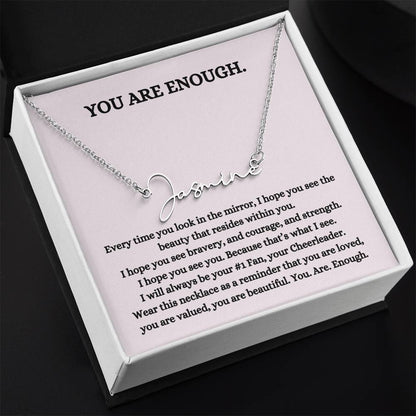 You Are Enough (Signature Name Necklace)