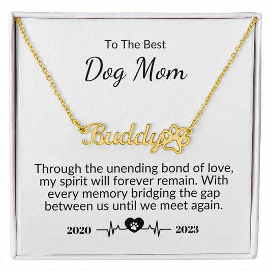 Unending Bond of Love | Dog Mom (Pet Memorial Name Necklace)