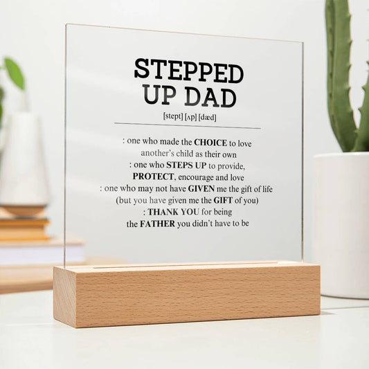 Stepped Up Dad Acrylic Plaque