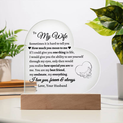 To My Wife, One Thing In Life LED Acrylic Heart Plaque