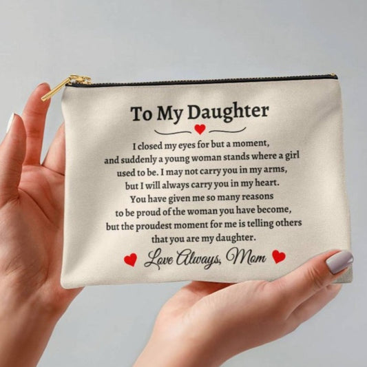 To My Daughter, Suddenly A Young Woman (Small Fabric Zippered Pouch)