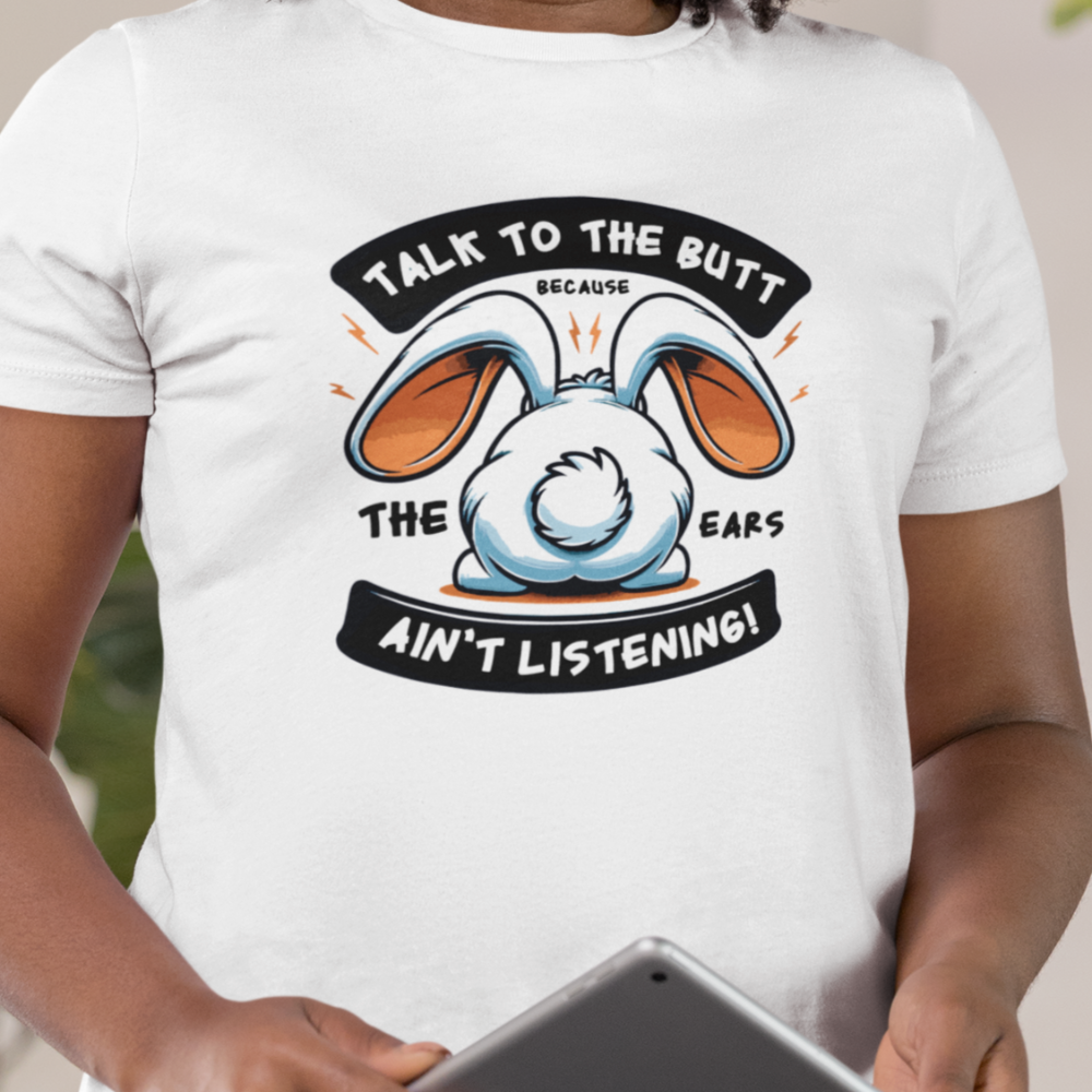 Talk To The Butt Funny Bunny T-Shirt