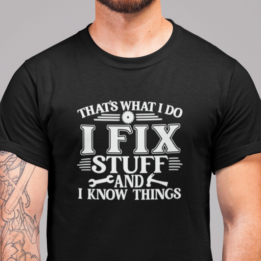 I Fix Stuff T-Shirt